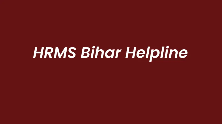 HRMS Bihar helpline number 0612-2217601 — official contact details and customer care email