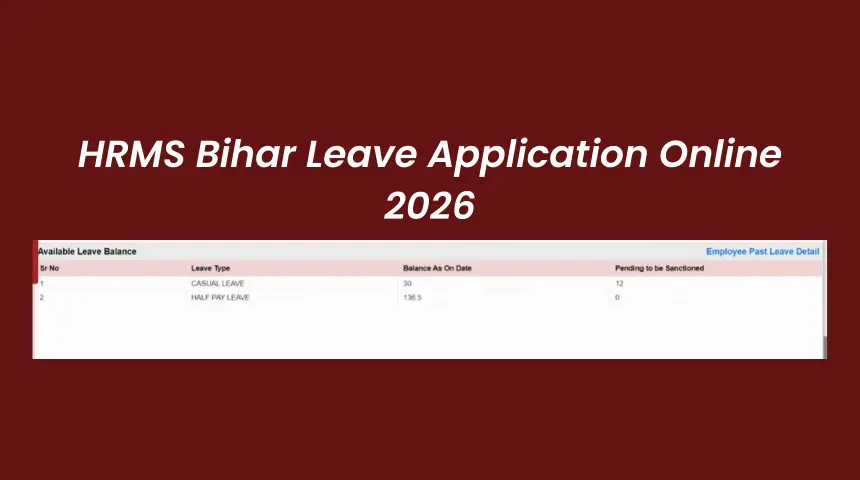 HRMS Bihar leave application online guide 2026 — apply earned leave, casual leave, LWP, maternity leave on hrms.bihar.gov.in